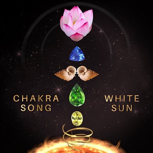 Chakra Song White Sun