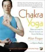 Chakra Yoga: Balancing Energy for Physical, Spiritual, and Mental Well-Being [With CD] Finger Alan, Repka Katrina