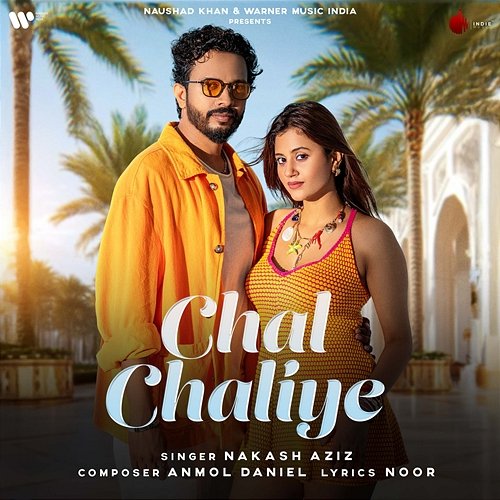 Chal Chaliye Nakash Aziz & Anmol Daniel feat. Anjali Arora