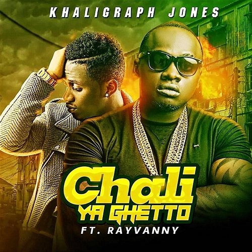 Chali Ya Ghetto Rayvanny, Khaligraph Jones