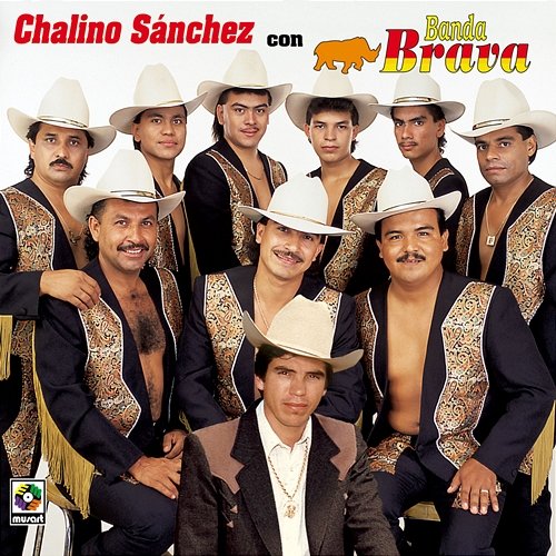 Chalino Sánchez con Banda Brava Chalino Sanchez feat. Banda Brava
