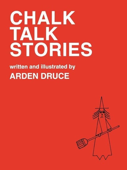 Chalk Talk Stories Druce Arden