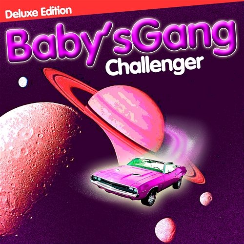 Challenger (Deluxe Edition) Baby's Gang