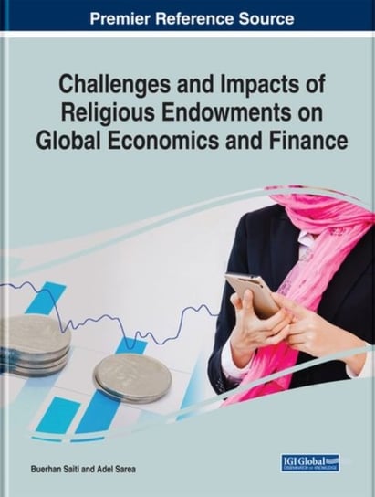 Challenges and Impacts of Religious Endowments on Global Economics and Finance Opracowanie zbiorowe