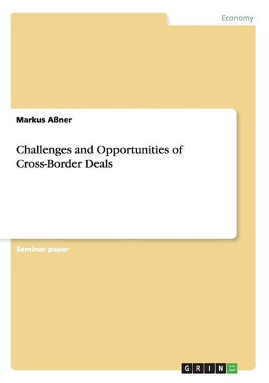 Challenges and Opportunities of Cross-Border Deals Aßner Markus
