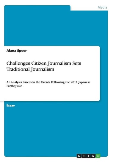 Challenges Citizen Journalism Sets Traditional Journalism Speer Alana