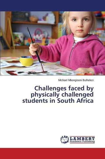 Challenges faced by physically challenged students in South Africa Buthelezi Michael Mbongiseni