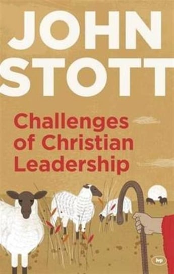 Challenges of Christian Leadership Stott John