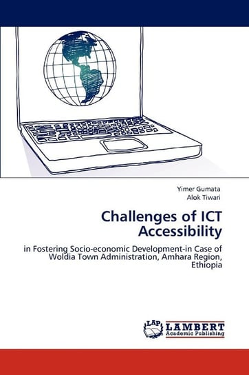 Challenges of ICT Accessibility Gumata Yimer