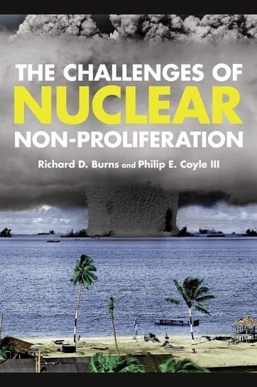 CHALLENGES OF NUCLEAR NON PROLPB Burns Richard Dean