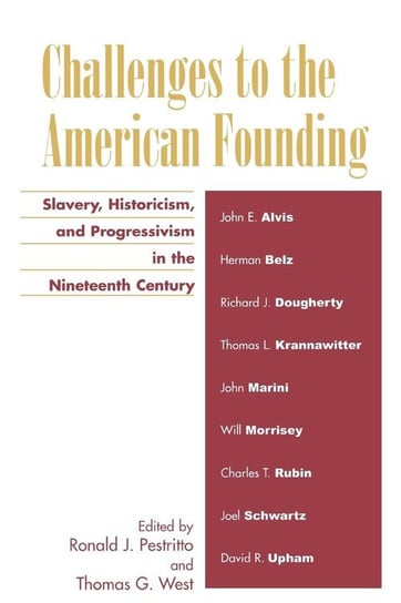 Challenges to the American Founding Pestritto Ronald J.