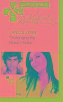 Challenging The Nurse's Rules Lynn Janice