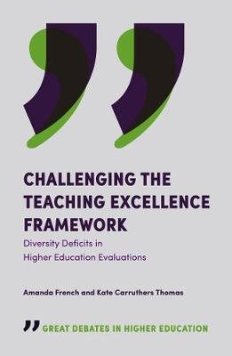 Challenging the Teaching Excellence Framework: Diversity Deficits in Higher Education Evaluations French Amanda