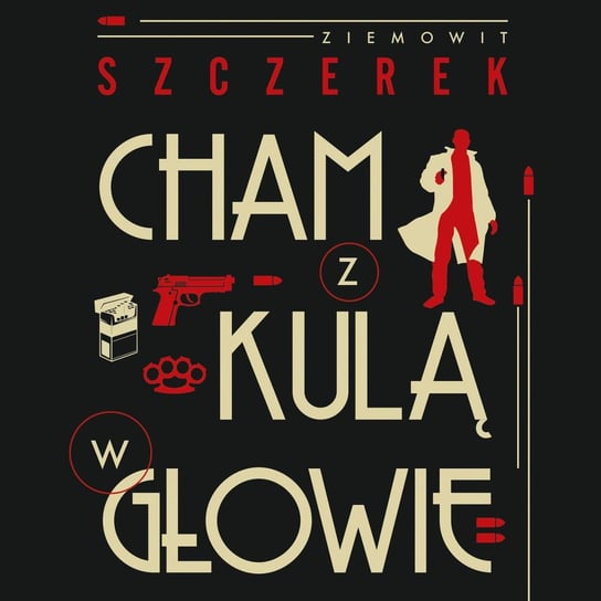 Cham z kulą w głowie - audiobook Szczerek Ziemowit