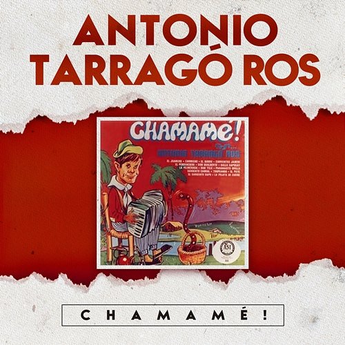 Chamamé! Antonio Tarragó Ros