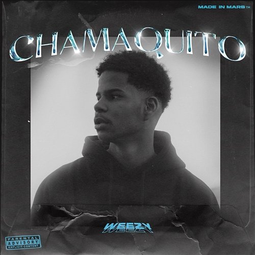 Chamaquito Weezy