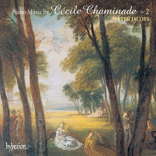 Chaminade: Piano Music, Vol. 2 Peter Jacobs