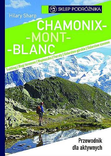 Chamonix-Mont-Blanc. Przewodnik dla aktywnych Sharp Hilary