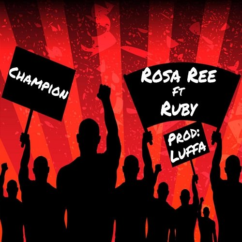 Champion Rosa Ree feat. Ruby
