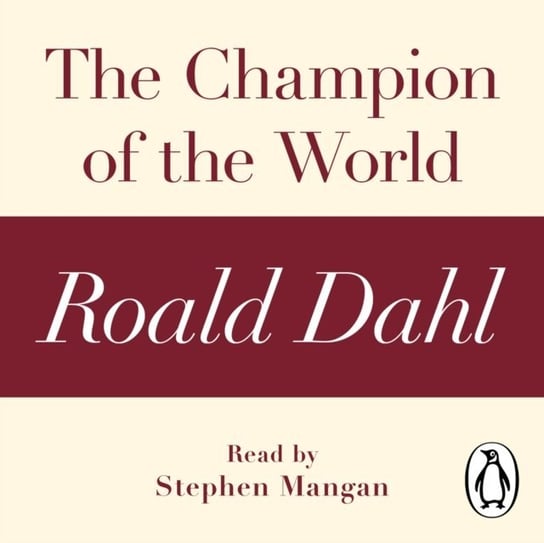 Champion of the World (A Roald Dahl Short Story) Dahl Roald