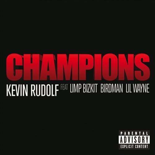 Champions Kevin Rudolf feat. Limp Bizkit, Birdman, Lil Wayne