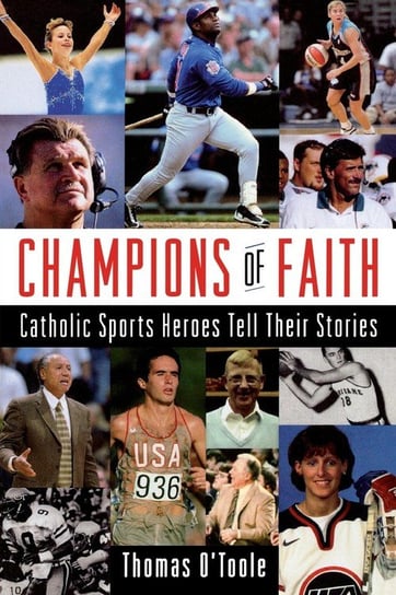Champions of Faith O'toole Thomas A.