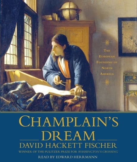 Champlain's Dream Fischer David Hackett