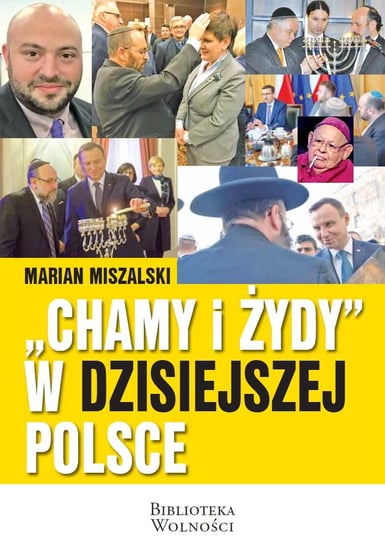 Chamy i Żydy w dzisiejszej Polsce Miszalski Marian
