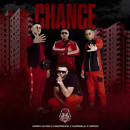 CHANCE Orfedi, Madprince, Marsiglia, GROUP5 feat. Kerim Levrai
