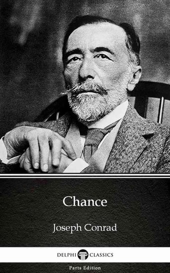 Chance by Joseph Conrad (Illustrated) Conrad Joseph