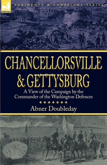 Chancellorsville and Gettysburg Doubleday Abner