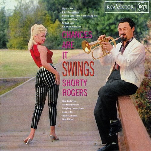 Chances Are It Swings Shorty Rogers