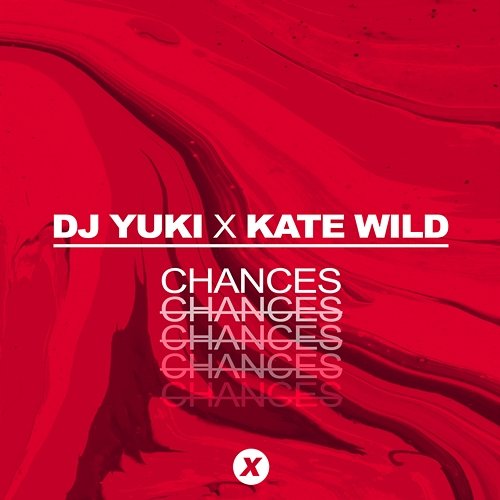 Chances DJ YUKI, Kate Wild