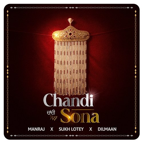 Chandi Sona Dilmaan, Manraj, Sukh Lotey