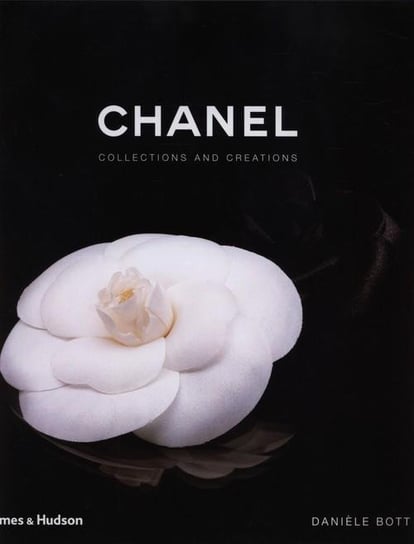 Chanel: Collections and Creations Bott Daniele