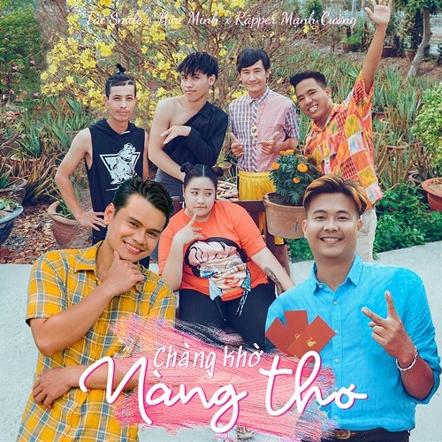 Chàng Khờ Nàng Thơ Tài Smile feat. Hữu Minh, Rapper Mạnh Cường