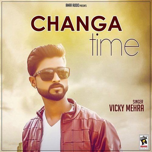 Changa Time Vicky Mehra