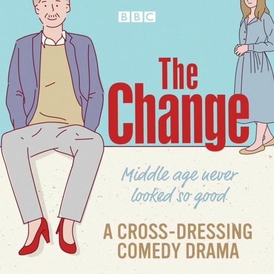 Change: A BBC Radio Sitcom: The Complete Series 1-3 Petrie Gavin, Etherington Jan