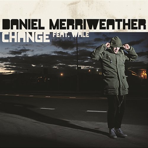 Change Daniel Merriweather feat. Wale
