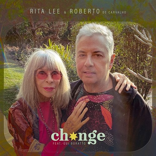 Change Rita Lee, Roberto De Carvalho feat. Gui Boratto