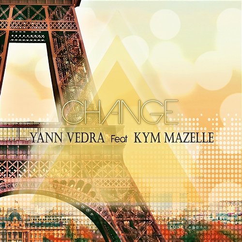 Change (feat. Kym Mazelle) Yann Vedra