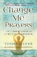 Change Me Prayers Silver Tosha