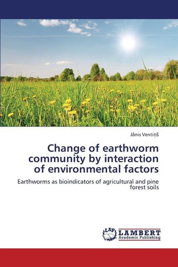 Change of Earthworm Community by Interaction of Environmental Factors Venti