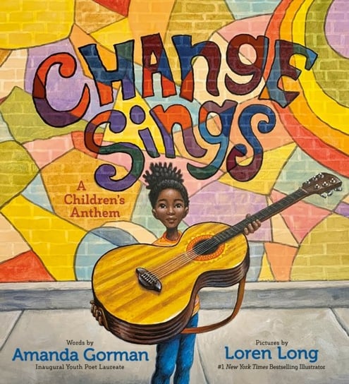 Change Sings: A Children's Anthem Amanda Gorman