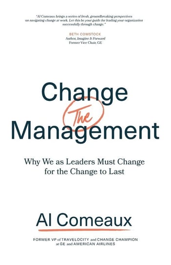 Change (the) Management Al Comeaux