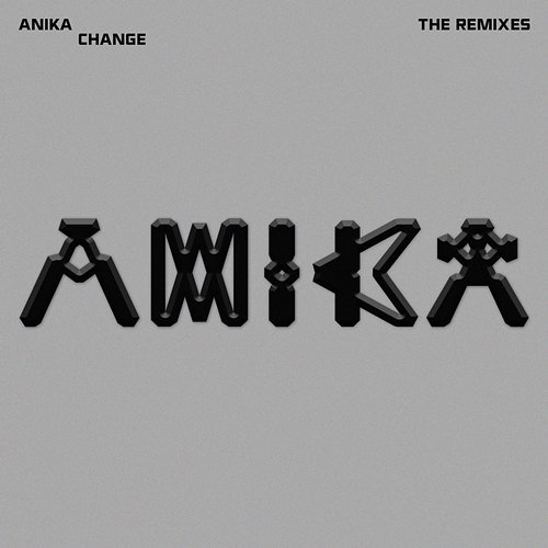 Change: The Remixes Anika