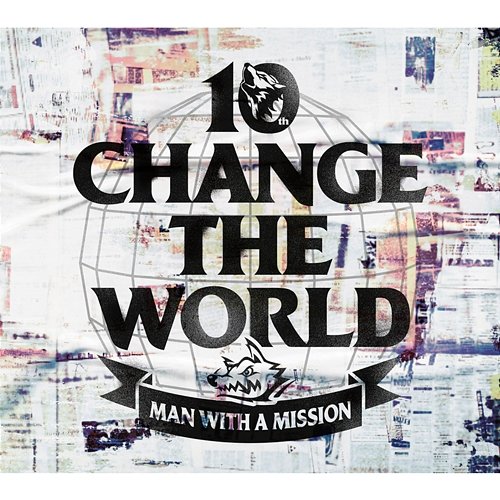 Change the World MAN WITH A MISSION