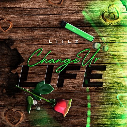 Change Ur Life Liilz