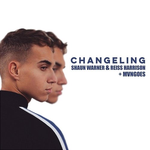 Changeling Shaun Warner, Reiss Harrison, MVNGOES