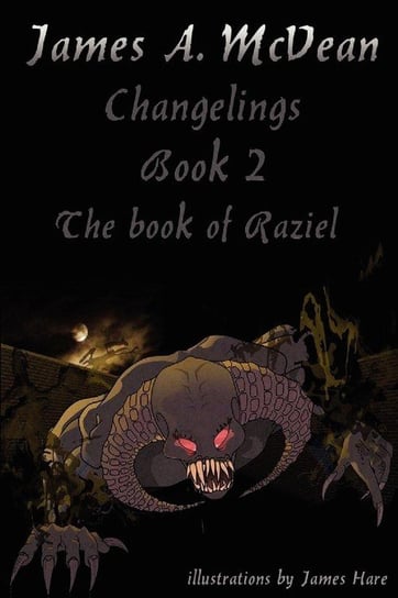 Changelings Book2 The Book of Raziel Mcvean James A.